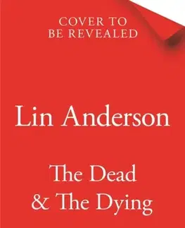 Detektívky, trilery, horory The Dead and the Dying - Lin Anderson
