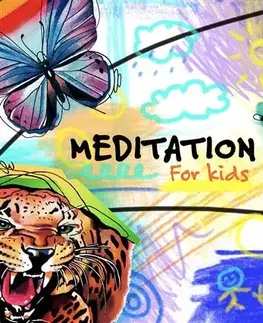 Pre deti a mládež - ostatné Meditation for Kids - Veronica Beláková