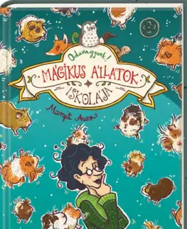 Dobrodružstvo, napätie, western Mágikus állatok iskolája 10. - Odavagyunk! - Margit Auer