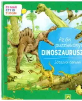 Pre deti a mládež - ostatné Az én puzzlekönyvem: Dinoszauruszok - Játszva tanulni - És már ezt is tudom