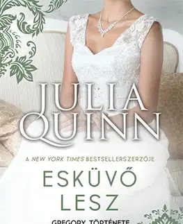 Romantická beletria A Bridgerton család 8: Esküvő lesz - Julia Quinn,Ágota Bozai