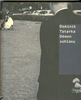 Slovenská beletria Démon súhlasu - Dominik Tatarka