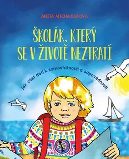 Rodičovstvo, rodina Školák, který se v životě neztratí - Anita Michajluková