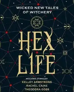 Sci-fi a fantasy Hex Life: Wicked New Tales of Witchery - Kolektív autorov