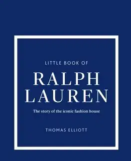 Dizajn, úžitkové umenie, móda Little Book of Ralph Lauren - Thomas Elliott