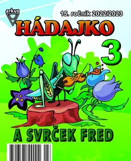 Pre deti a mládež - ostatné Hádajko 3 2023 a svrček Fred - Jela Mlčochová