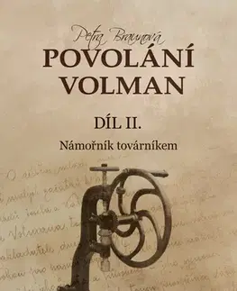 Historické romány Povolání Volman 2: Námořník továrníkem - Petra Braunová