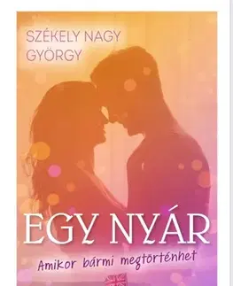 Romantická beletria Egy nyár - György Székely Nagy