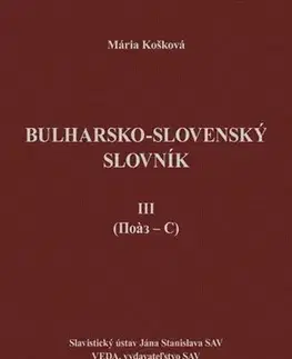 Slovníky Bulharsko-slovenský slovník III. - Mária Košková