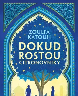 Young adults Dokud rostou citronovníky - Zoulfa Katouh