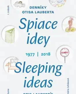 Výtvarné umenie Spiace idey / Sleeping ideas 1977/2018. Denníky Otisa Lauberta, 1. zväzok, Ročníky 1977, 2018 - Annamária Juhásová