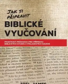 Kresťanstvo Jak si připravit biblické vyučování - Joel James