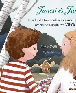 Rozprávky Jancsi és Juliska - Ildi Vibók