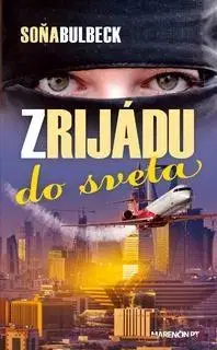 Slovenská beletria Z Rijádu do sveta - Soňa Bulbeck