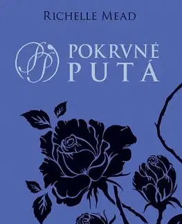 Young adults Pokrvné putá 1: Pokrvné putá - Richelle Mead,Gabriela Račková
