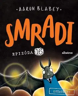 Dobrodružstvo, napätie, western Smradi 16: Ostatní?! - Aaron Blabey,Kristína Balalová