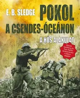 Historické romány Pokol a Csendes-óceánon - Eugene B. Sledge,György Molnár