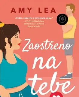 Romantická beletria Zaostřeno na tebe - Amy Lea