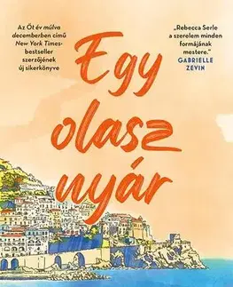 Svetová beletria Egy olasz nyár - Rebecca Serle,Zsófia Goitein
