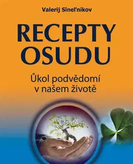 Duchovný rozvoj Recepty osudu (CZ) - Valerij Sineľnikov,Helena Frtúsová