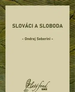 Slovenská beletria Slováci a sloboda - Ondrej Seberini