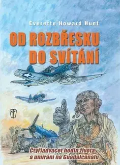 Vojnová literatúra - ostané Od rozbřesku do svítání - Everette Howard Hunt