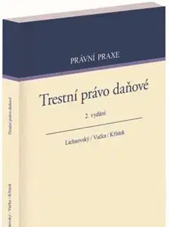 Právo ČR Trestní právo daňové, 2. vydání - Ondřej Lichnovský,Jan Vučka,Lukáš Křístek
