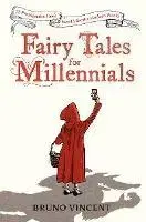 Cudzojazyčná literatúra Fairy Tales for Millennials - Bruno Vincent