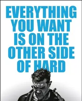 Biografie - Životopisy Everything You Want Is on the Other Side of Hard - Ken Rideout