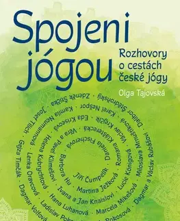 Fejtóny, rozhovory, reportáže Spojeni jógou - Olga Tajovská