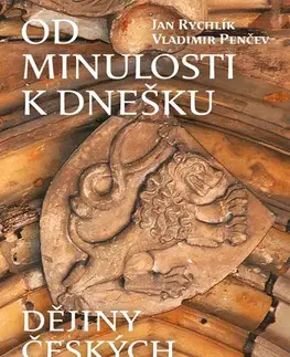 Slovenské a české dejiny Od minulosti k dnešku - Jan Rychlík