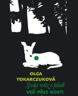 Svetová beletria Svůj vůz i pluh veď přes kosti mrtvých, 3. vydání - Olga Tokarczuková,Petr Vidlák