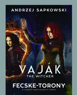 Sci-fi a fantasy Vaják VI. - The Witcher - Fecske-torony - Andrzej Sapkowski