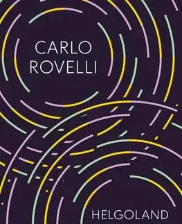 Astronómia, vesmír, fyzika Helgoland - Carlo Rovelli