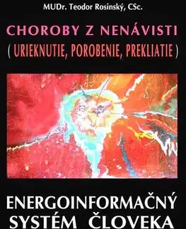 Mágia a okultizmus Choroby z nenávisti (Urieknutie, porobenie, prekliatie) - Teodor Rosinský
