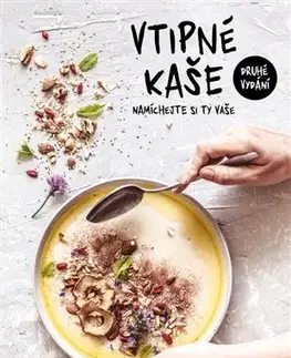Sladká kuchyňa Vtipné kaše - Věra Strnadová