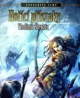 Sci-fi a fantasy Gordonova země: Hořící přízraky - Vladimír Šlechta