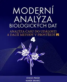 Biológia, fauna a flóra Moderní analýza biologických dat 4 (MV) - Marek Brabec,Stanislav Pekár