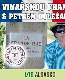 Odborná a populárno-náučná literatúra Petr Doležal-knižní vydavatelství Vinařskou Francií s Petrem Doležalem: Alsasko
