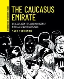 Politológia The Caucasus Emirate - Mark Youngman