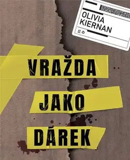 Detektívky, trilery, horory Vražda jako dárek - Olivia Kiernanová