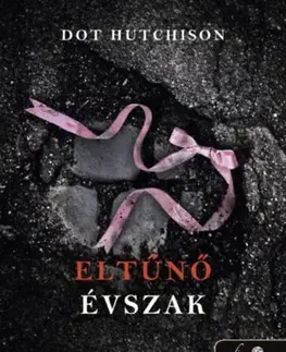 Detektívky, trilery, horory Eltűnő évszak - A gyűjtő 4. - Dot Hutchison