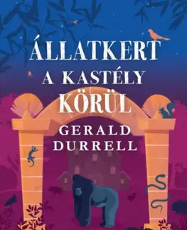 Svetová beletria Állatkert a kastély körül - Gerald Durrell