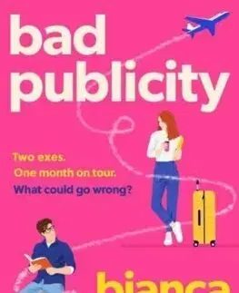 Romantická beletria Bad Publicity - Bianca Gillam