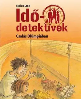 Dobrodružstvo, napätie, western Csalás Olümpiában - Idődetektívek 10. 2. kiadás - Fabian Lenk