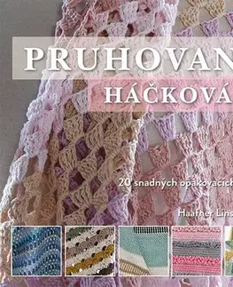 Pletenie, hačkovanie, vyšívanie, paličkovanie Pruhované háčkování - Haafner Linssen