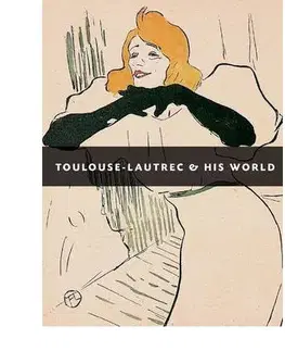 Cudzojazyčná literatúra Toulouse-Lautrec and His World - Maria-Christina Boerner