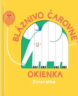 Leporelá, krabičky, puzzle knihy Bláznivo čarovné okienka: Zvieratká
