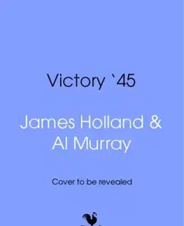 História Victory '45 - Al Murray,James Holland