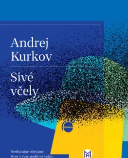 Svetová beletria Sivé včely - Andrej Kurkov,Ján Štrasser